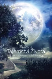 Tajemství života: Jsi světlo a to je nezničitelná pravda