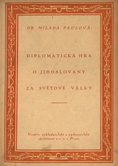 Tajná diplomatická hra o Jihoslovany za světové války