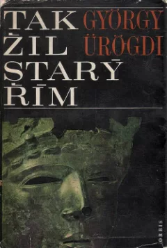 Tak žil starý Řím