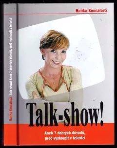 Talk-show!, aneb, 7 dobrých důvodů, proč vystoupit v televizi