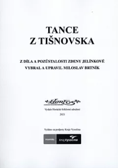 Tance z Tišnovska: z díla a pozůstalosti Zdeny Jelínkové