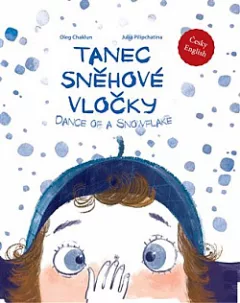 Tanec sněhové vločky: Dance of a snowflake