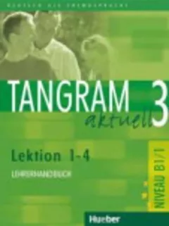 Tangram aktuell 3: Lektion 1-4: Lehrerhandbuch - Rosa