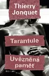 Tarantule / Uvězněná paměť