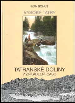 Tatranské doliny v zrkadlení času