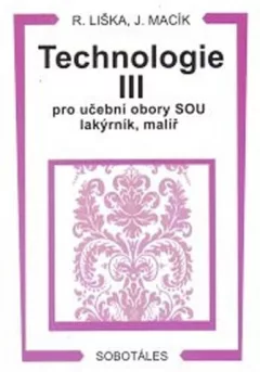 Technologie III pro učební obory SOU lakýrník, malíř