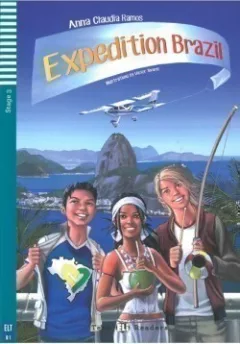 Teen ELI Readers 3/B1: Expedition Brazil + Downloadable Multimedia