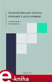 Televizní reklamy českých pivovarů a jejich vnímání