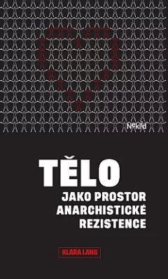 Tělo jako prostor anarchistické rezistence