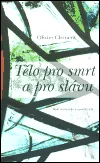 Tělo pro smrt a pro slávu