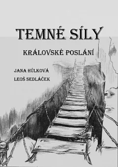 Temné síly - Královské poslání