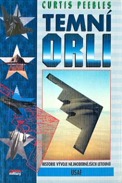 Temní orli: Historie tajných programů amerického letectva