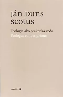 Teológia ako praktická veda: Prologus et liber primus