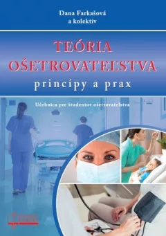 Teória ošetrovateľstva, princípy a prax (slovensky)