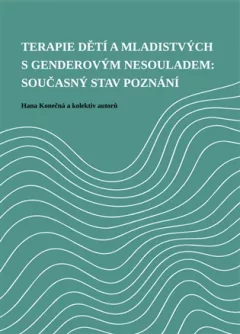 Terapie dětí a mladistvých s genderovým nesouladem: současný stav poznání