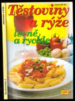 Těstoviny a rýže levně a rychle