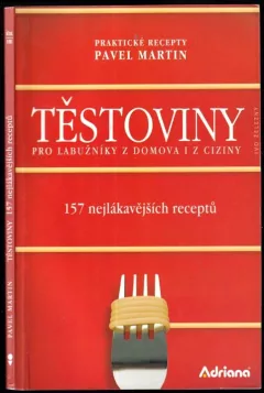 Těstoviny pro labužníky z domova i z ciziny