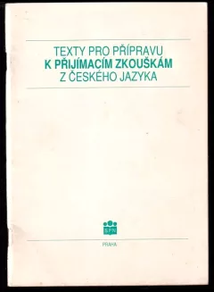 Texty pro přípravu k přijímacím zkouškám z českého jazyka