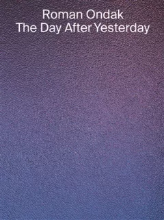 THE DAY AFTER YESTERDAY