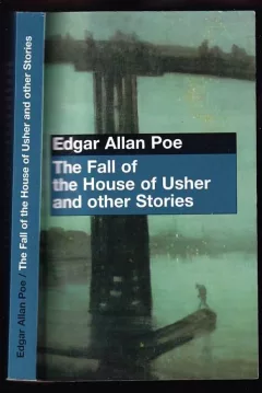 The fall of the House of Usher and other stories
