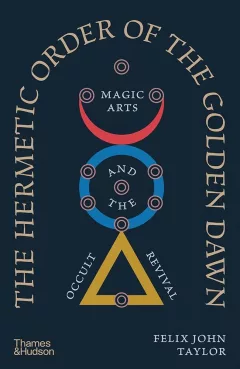 The Hermetic Order of the Golden Dawn