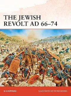 The Jewish Revolt AD 66–74