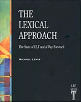The Lexical Approach: the State of Elt and a Way Forward