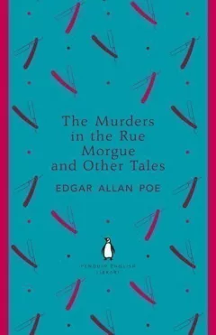 The Murders in the Rue Morgue and Other Tales
