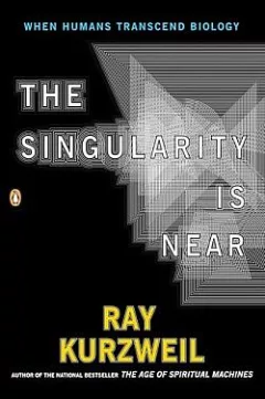The Singularity Is Near: When Humans Transcend Biology