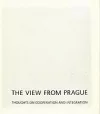 The view from Prague - thoughts on cooperation and integration