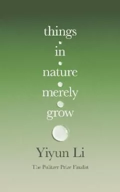 Things in Nature Merely Grow