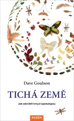 Tichá země - Jak odvrátit hmyzí apokalypsu