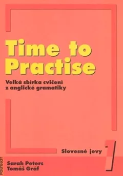 Time to Practise 1, velká sbírka cvičení z anglické gramatiky