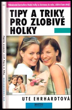 Tipy a triky pro zlobivé holky