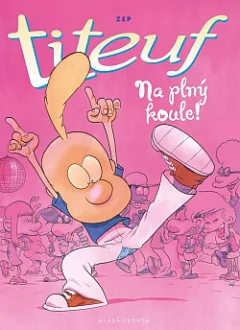 Titeuf. Na plný koule!