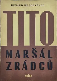 Tito, maršál zrádců