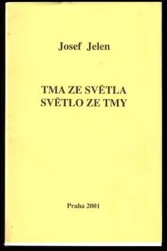 Tma ze světla, světlo ze tmy