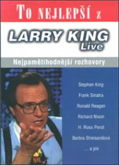 To nejlepší z Larry King live : nejpamětihodnější rozhovory