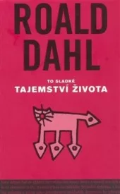 To sladké tajemství života a jiné povídky