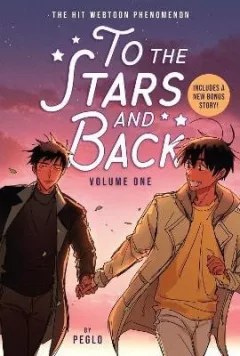 To the Stars and Back (A Graphic Novel)