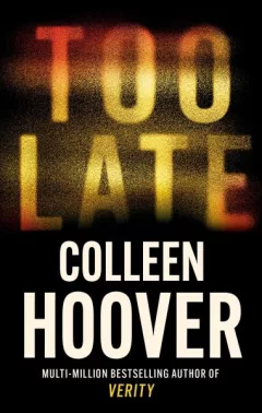 Too Late: The most addictive thriller of the year, from the global bestseller