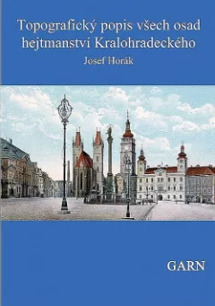 Topografický popis všech osad hejtmanství Kralohradeckého