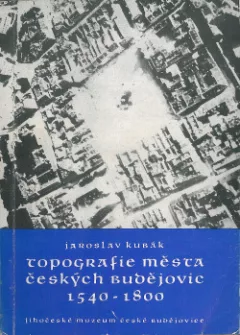Topografie města Českých Budějovic 1540–1800