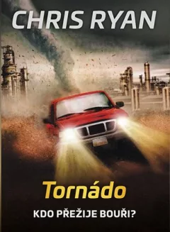 Tornádo - Kdo přežije bouři?