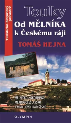 Toulky Od Mělníka k Českému ráji