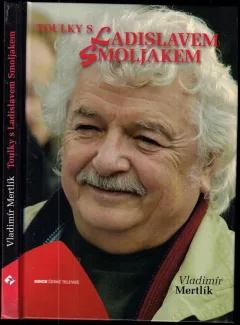 Toulky s Ladislavem Smoljakem