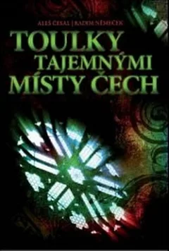 Toulky tajemnými místy Čech