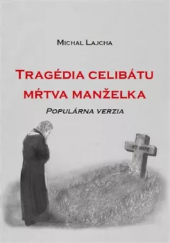 Tragédia celibátu. Mŕtva manželka