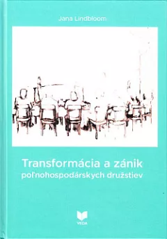 Transformácia a zánik poľnohospodárskych družstiev