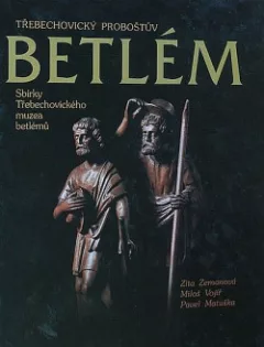 Třebechovický Proboštův betlém